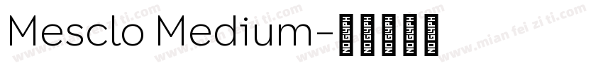 Mesclo Medium字体转换